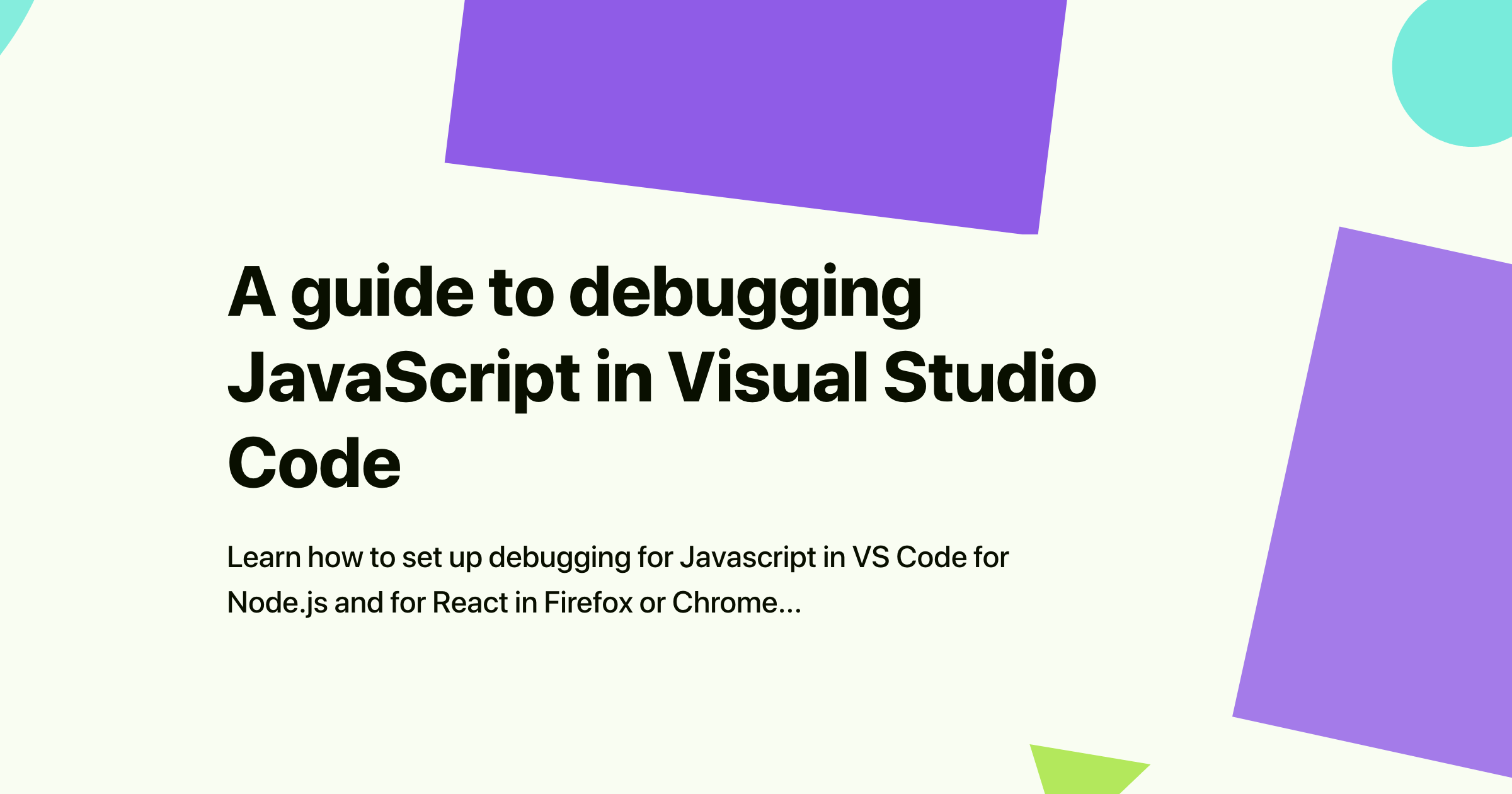 A guide to debugging JavaScript in Visual Studio Code