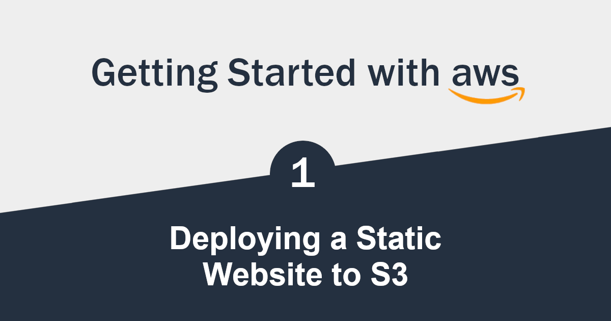 Getting Started with Serverless AWS (1/3) - Deploying a Static Website to S3