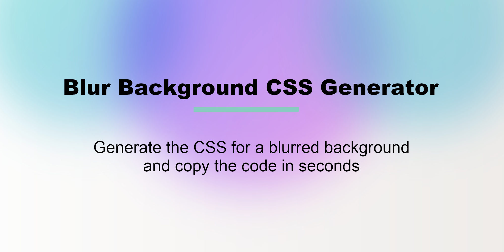 Blur Background CSS Generator 